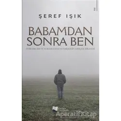 Babamdan Sonra Ben - Şeref Işık - Karina Yayınevi
