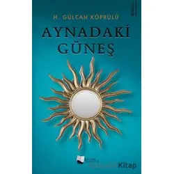 Aynadaki Güneş - H. Gülcan Köprülü - Karina Yayınevi