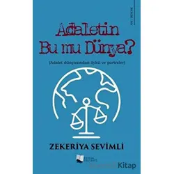 Adaletin Bu Mu Dünya? - Zekeriya Sevimli - Karina Yayınevi