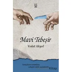 Mavi Tebeşir - Vedat Akyol - Luna Yayınları