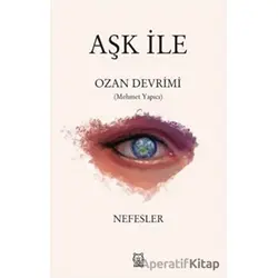 Aşk İle - Ozan Devrimi (Mehmet Yapıcı) - Luna Yayınları