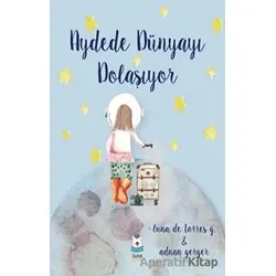 Aydede Dünyayı Dolaşıyor - Luna De Torres G - Luna Çocuk Yayınları