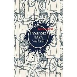 İnsansız Hava Sahası - Harun Bicil - Luna Yayınları
