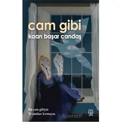 Cam Gibi - Kaan Başar Candaş - Luna Yayınları