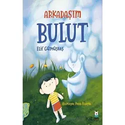 Arkadaşım Bulut - Elif Gümüştaş - Luna Çocuk Yayınları