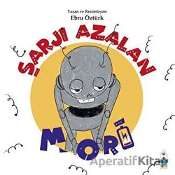 Şarjı Azalan Mori - Ebru Öztürk - Luna Çocuk Yayınları