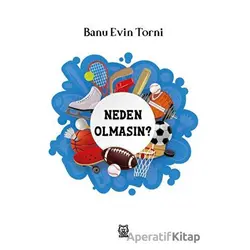 Neden Olmasın? - Banu Evin Torni - Luna Yayınları