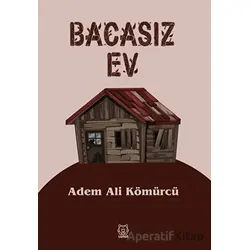 Bacasız Ev - Adem Ali Kömürcü - Luna Yayınları