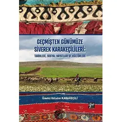 Geçmişten Günümüze Siverek Karakeçilileri: Tarihleri Sosyal Hayatları ve Kültürleri