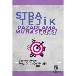 Stratejik Pazarlama Muhasebesi ve Bir Örnek Uygulama - Zeynep Aydın - Gazi Kitabevi