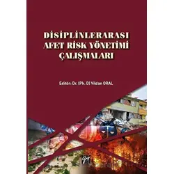 Disiplinlerarası Afet Risk Yönetimi Çalışmaları - Kolektif - Gazi Kitabevi