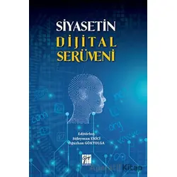 Siyasetin Dijital Serüveni - Kolektif - Gazi Kitabevi