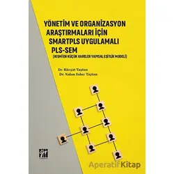 Yönetim ve Organizasyon Araştırmaları İçin Smartpls Uygulamalı PLS-SEM