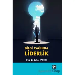Bilgi Çağında Liderlik - Bahar Yalçın - Gazi Kitabevi