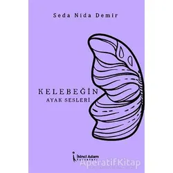 Kelebeğin Ayak Sesleri - Seda Nida Demir - İkinci Adam Yayınları