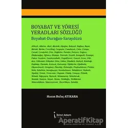 Boyabat ve Yöresi Yeradları Sözlüğü - Hasan Buluç Atıkara - İkinci Adam Yayınları