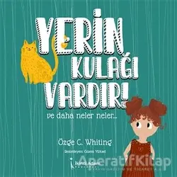 Yerin Kulağı Vardır! - Özge C. Whiting - İkinci Adam Yayınları