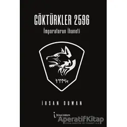 Göktürkler 2596 - İhsan Duman - İkinci Adam Yayınları