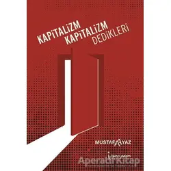 Kapitalizm Kapitalizm Dedikleri - Mustafa Ayaz - İkinci Adam Yayınları