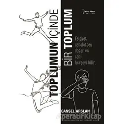 Toplumun İçinde Bir Toplum - Cansel Arslan - İkinci Adam Yayınları