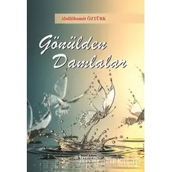 Gönülden Damlalar - Abdülhamit Öztürk - İkinci Adam Yayınları
