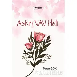 Aşkın Vav Hali - Turan Gök - İkinci Adam Yayınları