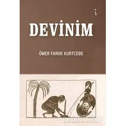 Devinim - Ömer Faruk Kurtcebe - İkinci Adam Yayınları