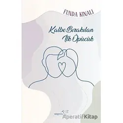 Kalbe Bırakılan İlk Öpücük - Funda Kınalı - Müptela Yayınları