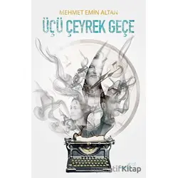 Üçü Çeyrek Geçe - Mehmet Emin Altan - Müptela Yayınları