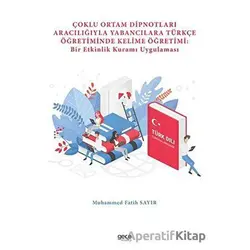 Çoklu Ortam Dipnotları Aracılığıyla Yabancılara Türkçe Öğretiminde Kelime Öğretimi