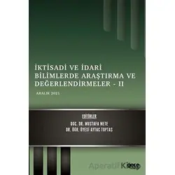İktisadi ve İdari Bilimlerde Araştırma ve Değerlendirmeler 2 - Aralık 2021