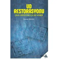 Ud Restorasyonu - Çalgı Yapımcılar İçin Bir Rehber - Mehmet Söylemez - Sonçağ Yayınları