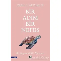 Bir Adım Bir Nefes - Cemile Aktemur - Çınaraltı Yayınları