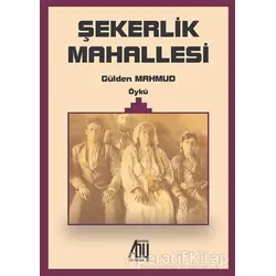 Şekerlik Mahallesi - Gülden Mahmud - Baygenç Yayıncılık