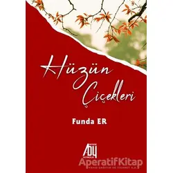 Hüzün Çiçekleri - Funda Er - Baygenç Yayıncılık