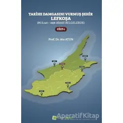 Tarihe Damgasını Vurmuş Şehir Lefkoşa - Cilt 1 - Ata Atun - Hiperlink Yayınları