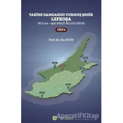 Tarihe Damgasını Vurmuş Şehir Lefkoşa Cilt: 2 - Ata Atun - Hiperlink Yayınları