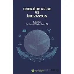 Enerjide Ar-Ge ve İnovasyon - Kolektif - Hiperlink Yayınları