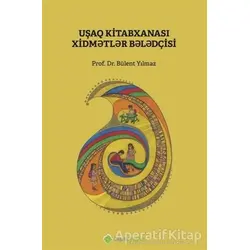 Çocuk Kütüphanesi Hizmetleri Kılavuzu - Bülent Yılmaz - Hiperlink Yayınları