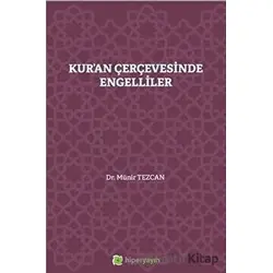 Kuran Çerçevesinde Engelliler - Münir Tezcan - Hiperlink Yayınları