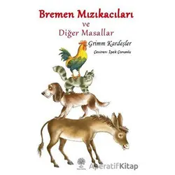 Bremen Mızıkacıları ve Diğer Masallar - Wilhelm Grimm - Platanus Publishing