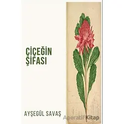 Çiçeğin Şifası - Ayşegül Savaş - Platanus Publishing