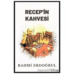 Recep’in Kahvesi - Rahmi Erdoğrul - Platanus Publishing