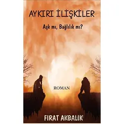 Aykırı İlişkiler - Fırat Akbalık - Platanus Publishing