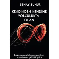 Kendinden Kendine Yolculukta Olan - Şenay ZUHUR - Platanus Publishing