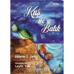 Kuş ve Balık - Gülderen S. Çerikçi - Göl Yayıncılık