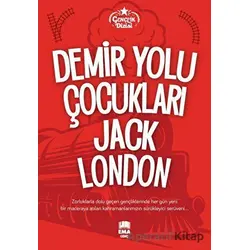 Demir Yolu Çocukları - Jack London - Ema Genç