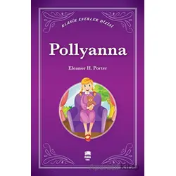 Pollyanna - Eleanor H. Porter - Ema Genç