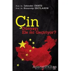 Çin Dünyayı Ele mi Geçiriyor? - İskender Öksüz - Panama Yayıncılık