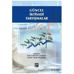 Güncel İktisadi Tartışmalar - Sinem Gözde Beşballı - Gazi Kitabevi